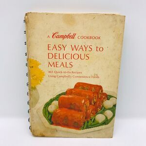 Campbell Cookbook Easy Ways to Delicious Meals 1970 Vintage Well Used